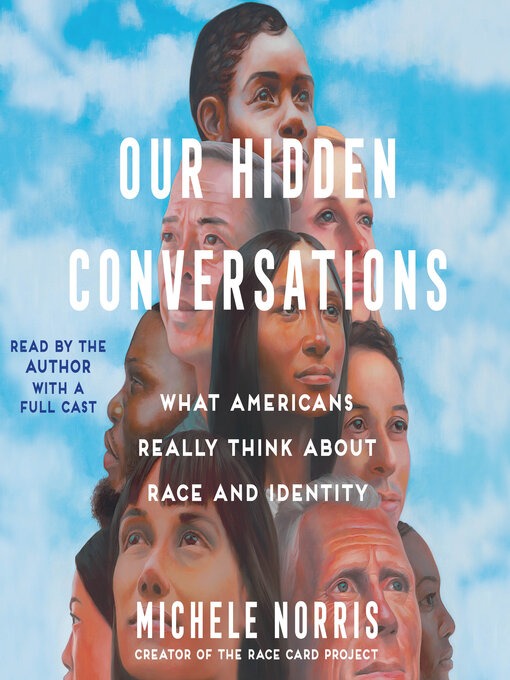 Title details for Our Hidden Conversations by Michele Norris - Available